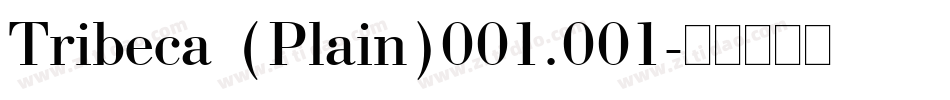 Tribeca (Plain)001.001字体转换